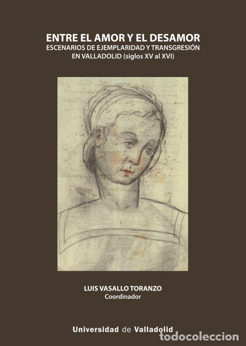 Libros: ENTRE EL AMOR Y EL DESAMOR - VASALLO TORANZO, LUIS (COORD )