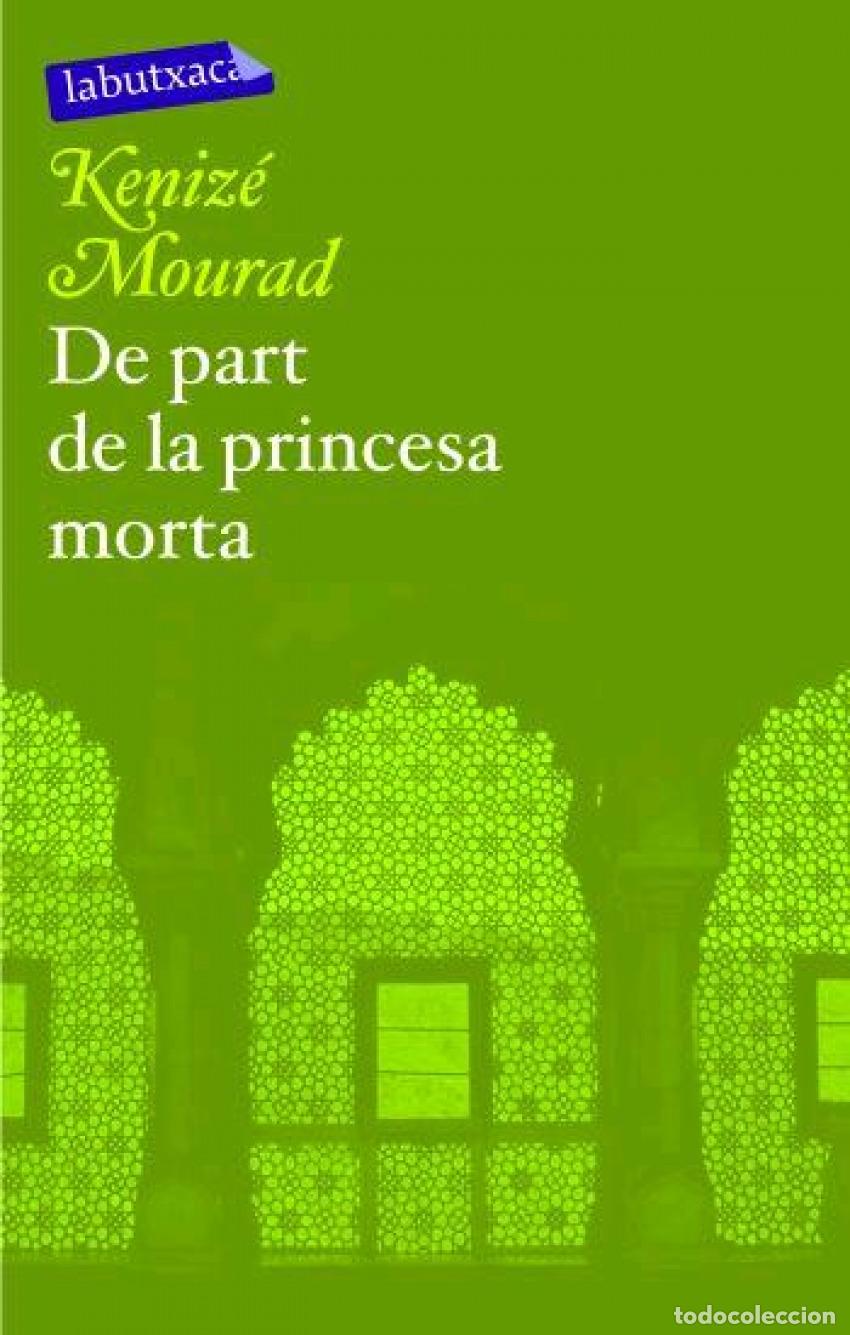 B&uuml;cher: DE PART DE LA PRINCESA MORTA - Keniz&eacute; Mourad