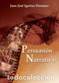 Libros: PERSUASI&Oacute;N NARRATIVA - Igartua Perosanz, Juan Jos&eacute;