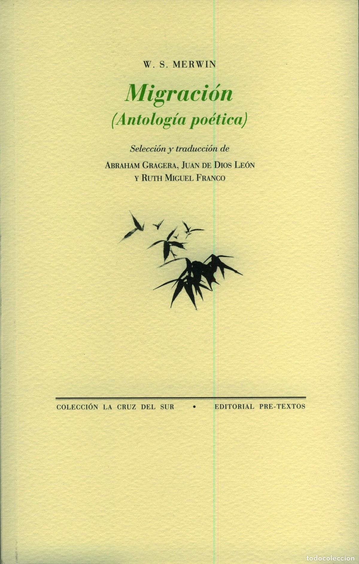 Libros: MIGRACI&Oacute;N (ANTOLOG&Iacute;A PO&Eacute;TICA) - Merwin, W S