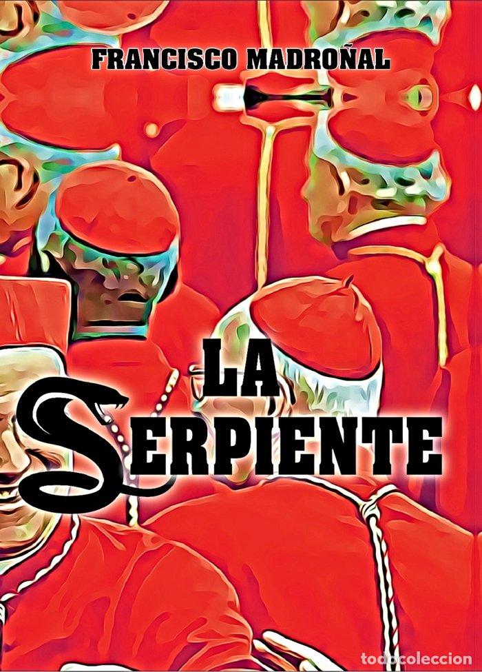 Libros: LA SERPIENTE - MADRO&Ntilde;AL LEON, FRANCISCO