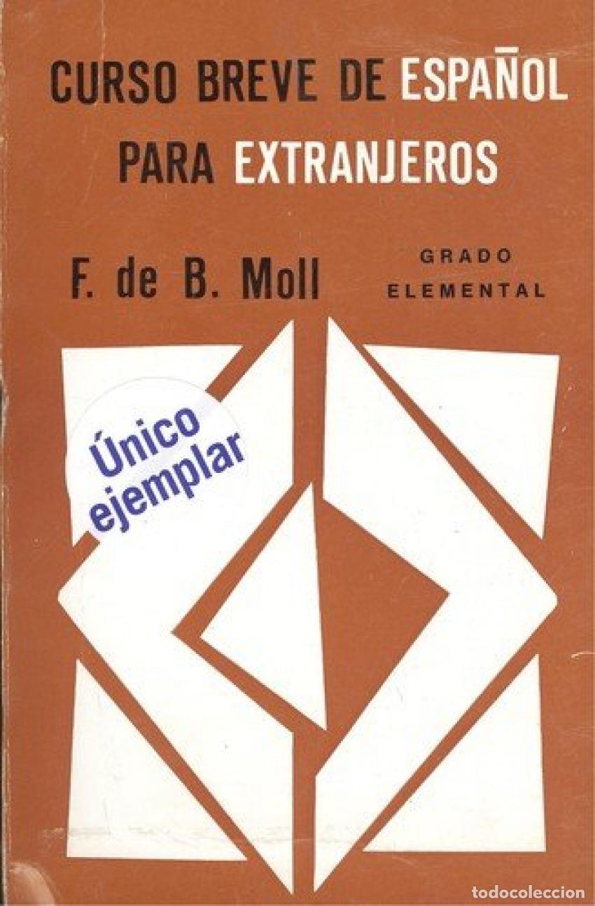 Libri: CURSO BREVE DE ESPA&Ntilde;OL PARA EXTRANJEROS - Moll, Francesc