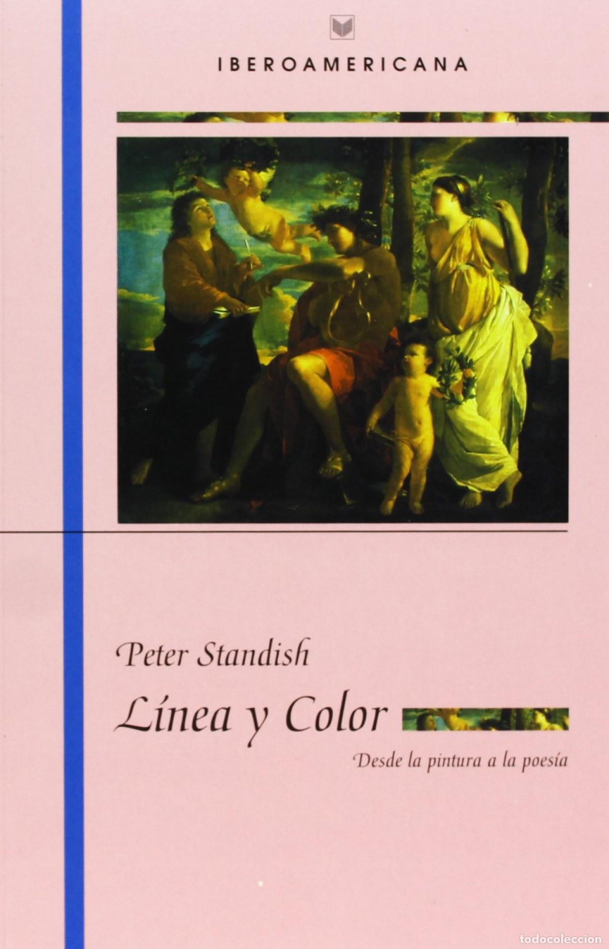 Libros: L&Iacute;NEA Y COLOR DESDE LA PINTURA A LA POES&Iacute;A - Standish, Peter