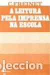 Libros: (PORT).LEITURA PELA IMPRENSA NA ESCOLA - Freinet, C&eacute;lestin Balesse, L