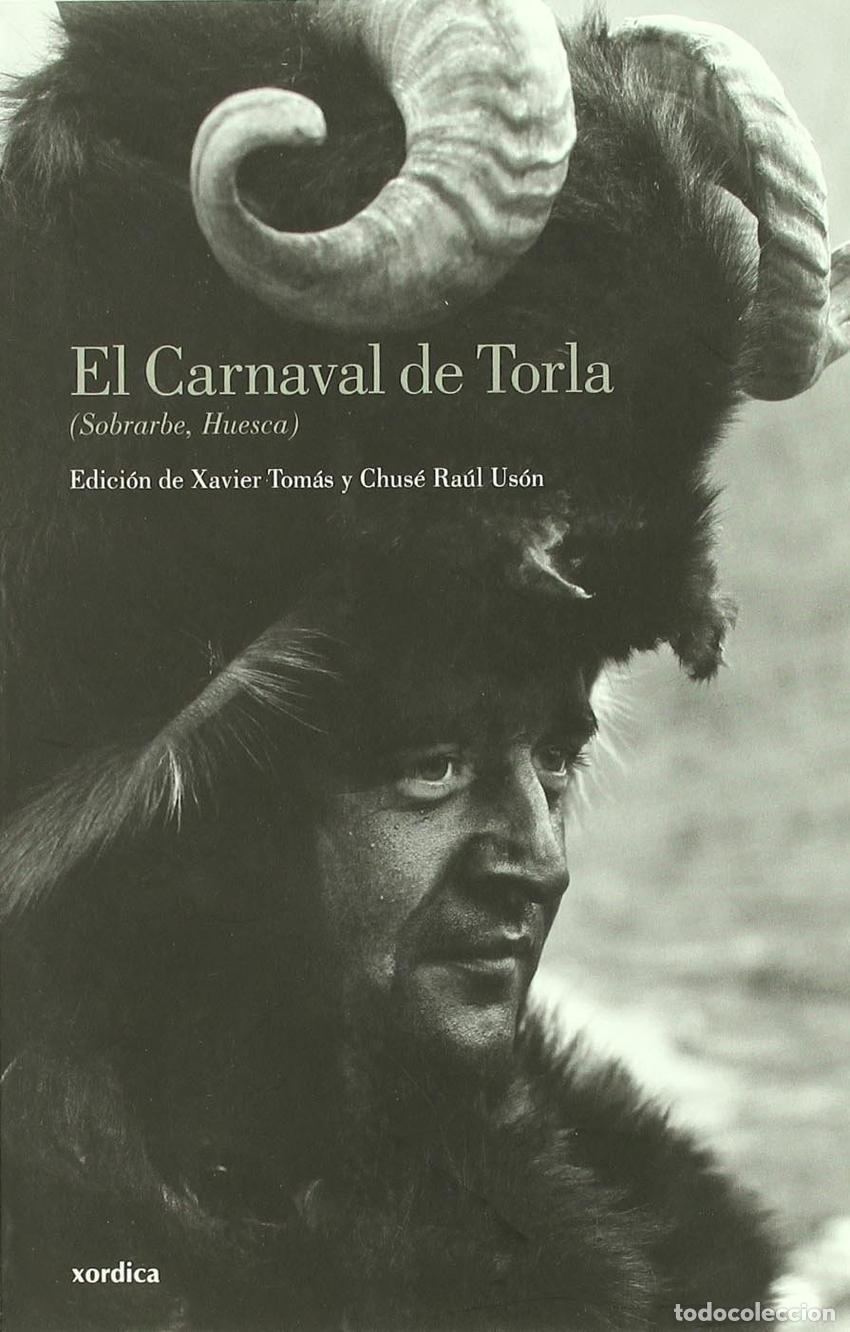 Livros: EL CARNAVAL DE TORLA (SOBRARBE, HUESCA) - Tomas, Xavier
