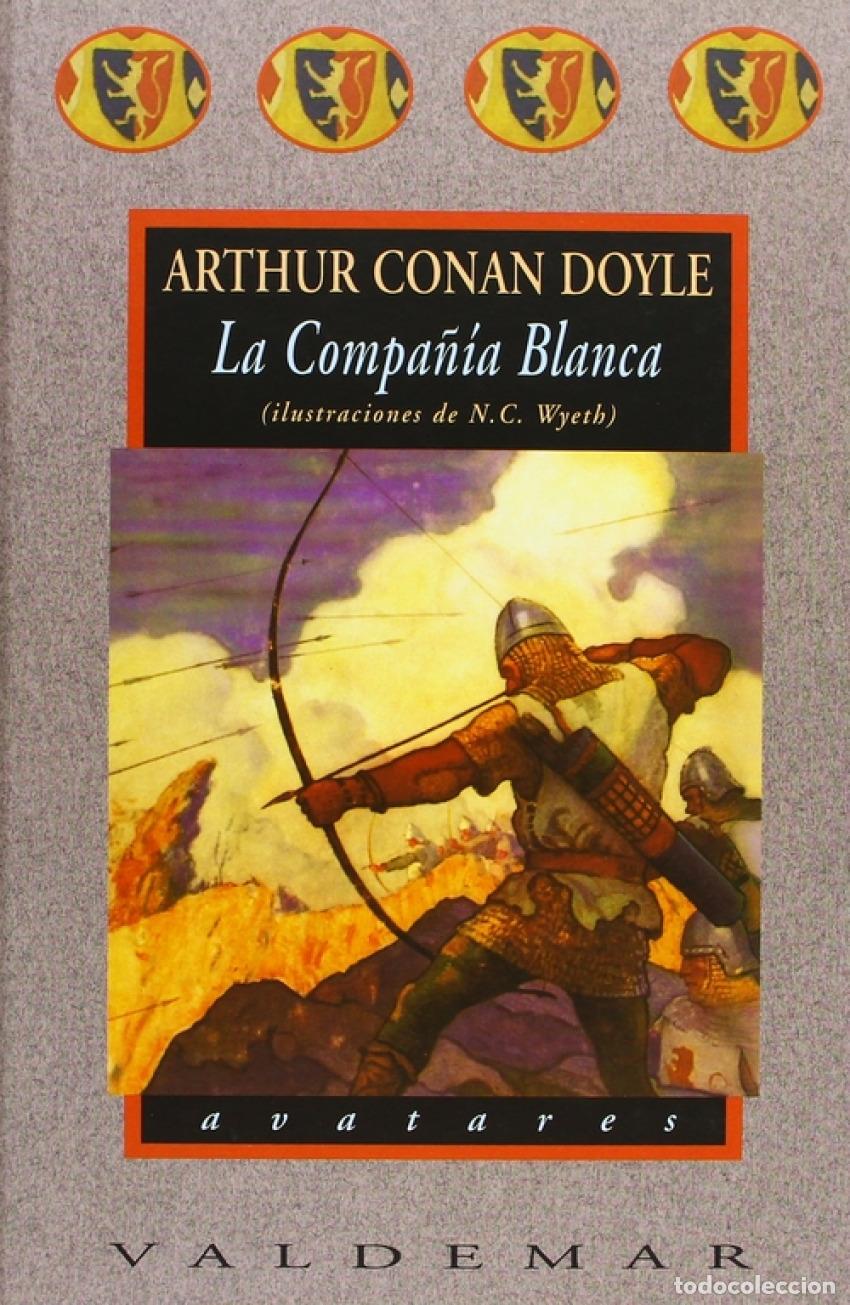 Livros: LA COMPA&Ntilde;&Iacute;A BLANCA - Conan Doyle, Arthur Wyeth N C (ilustraciones)