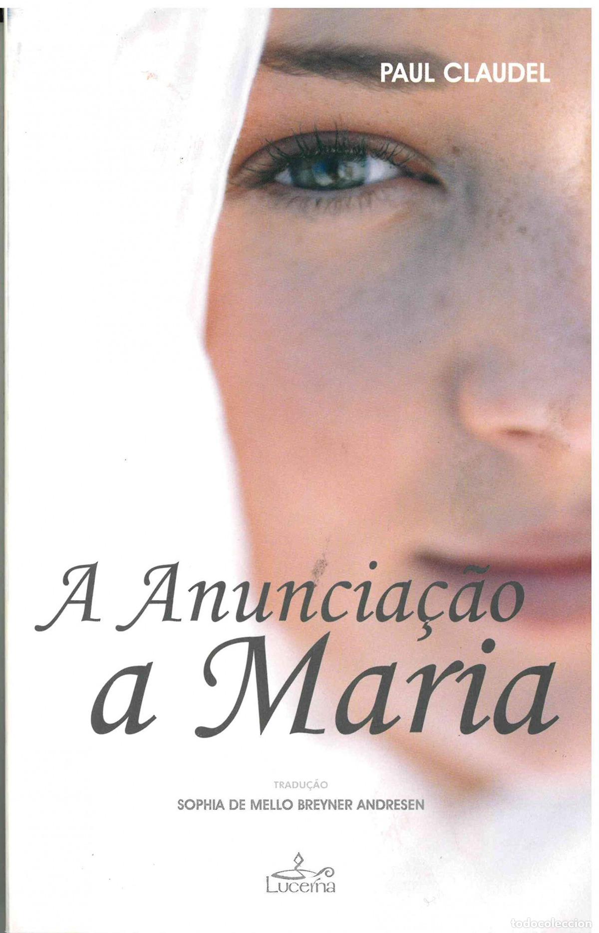 Livros: ANUNCIA&Ccedil;AO A MARIA - Paul Claudel