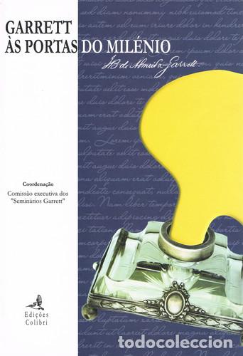 Livros: GARRET &Agrave;S PORTAS DO MIL&Eacute;NIO - Garrett, Semin&aacute;rios