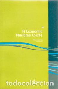 Livros: A ECONOMIA MAR&Iacute;TIMA EXISTE - Garrido, Coor &Agrave;lvaro