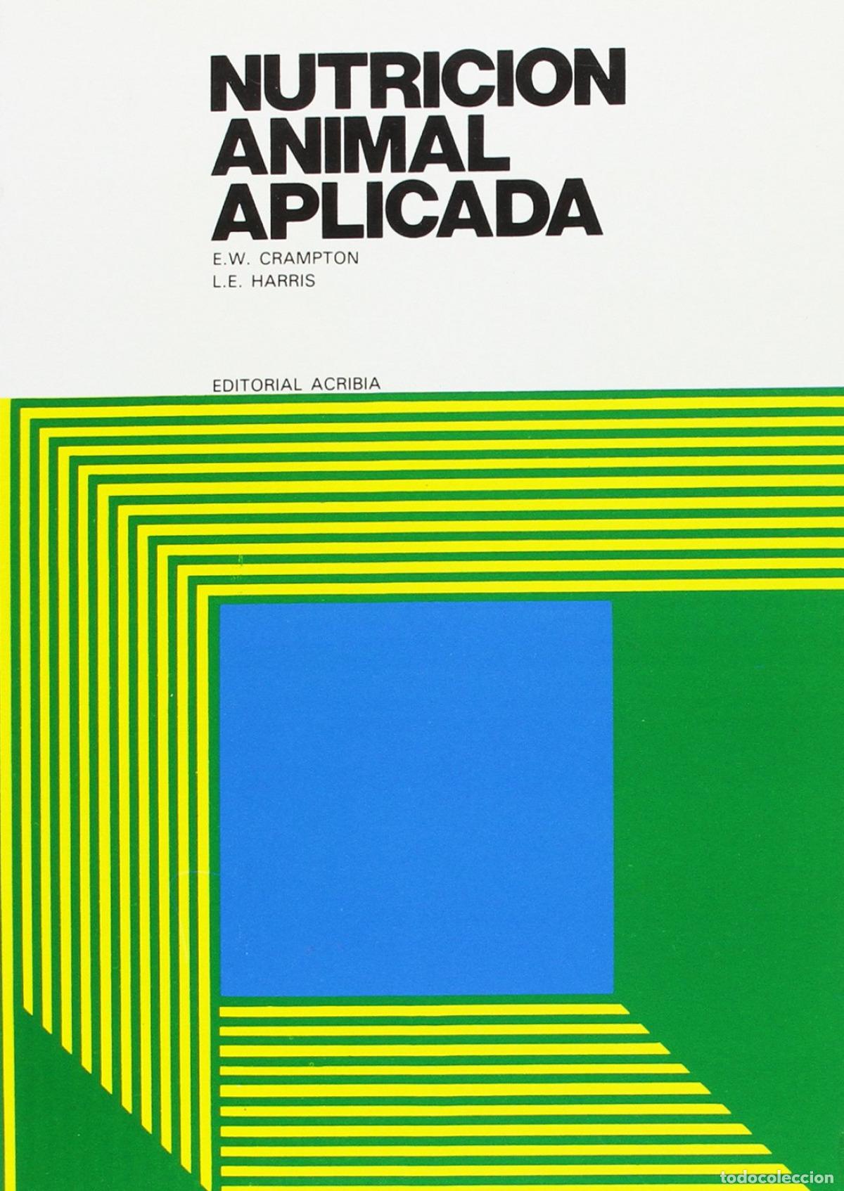 Libros: NUTRICI&Oacute;N ANIMAL APLICADA - Crampton, E W