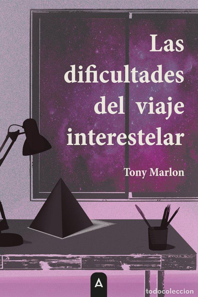 Libros: LAS DIFICULTADES DEL VIAJE INTERESTELAR - MARLON, TONY