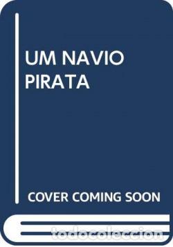 Libros: UM NAVIO PIRATA - VV.AA.
