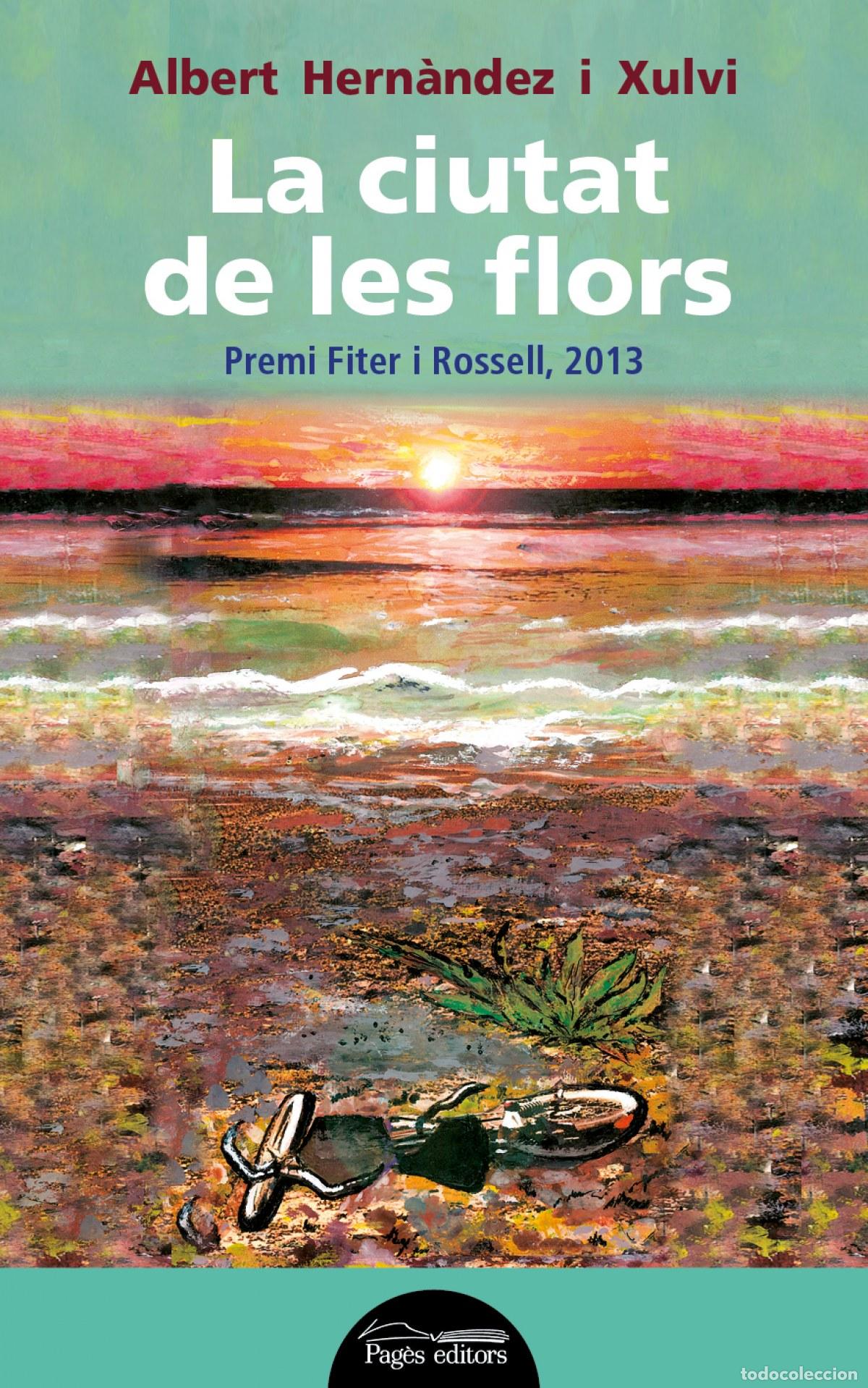 Livros: LA CIUTAT DE LES FLORS - Hern&agrave;ndez Xulvi, Albert