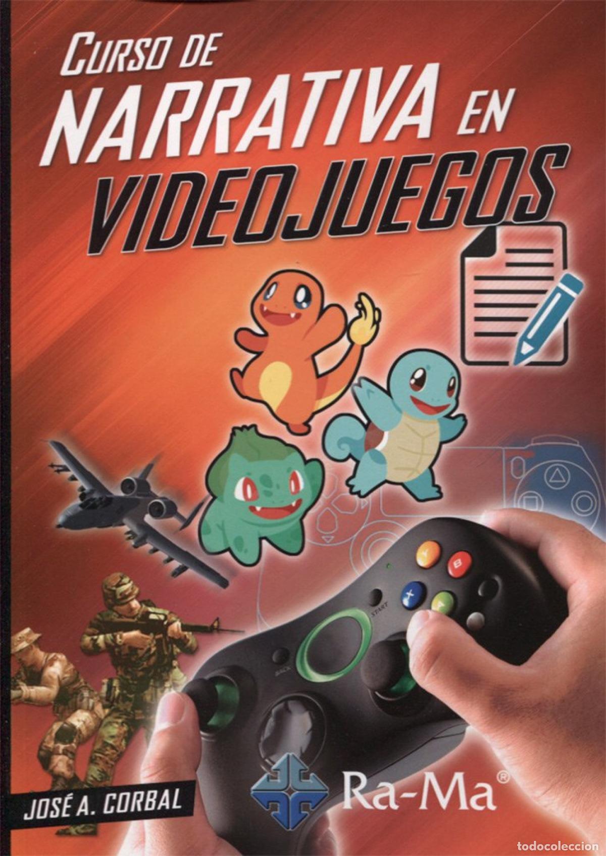 Livros: CURSO DE NARRATIVA EN VIDEO JUEGOS - Corbal, Jos&eacute; A