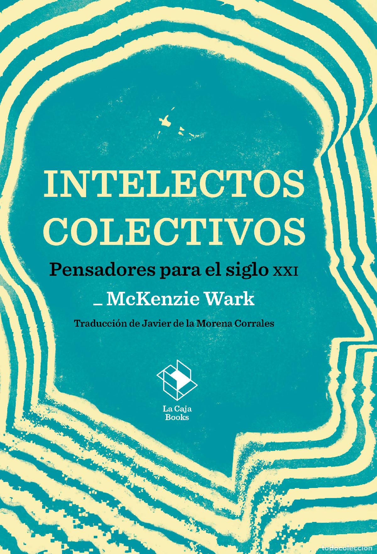Livros: INTELECTOS COLECTIVOS - McKenzie Wark