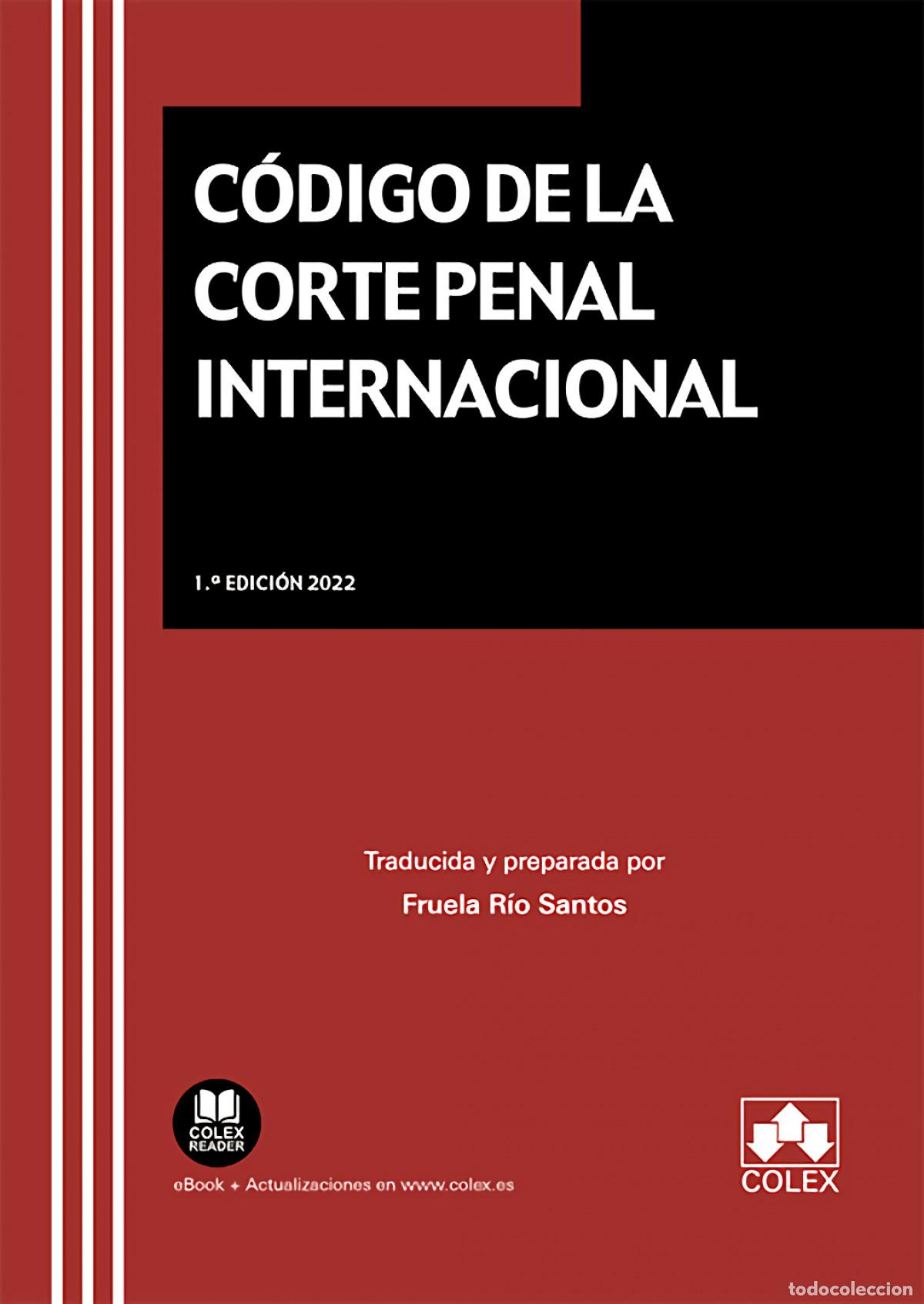 Livros: C&Oacute;DIGO DE LA CORTE PENAL INTERNACIONAL - R&iacute;o Santos, Fruela