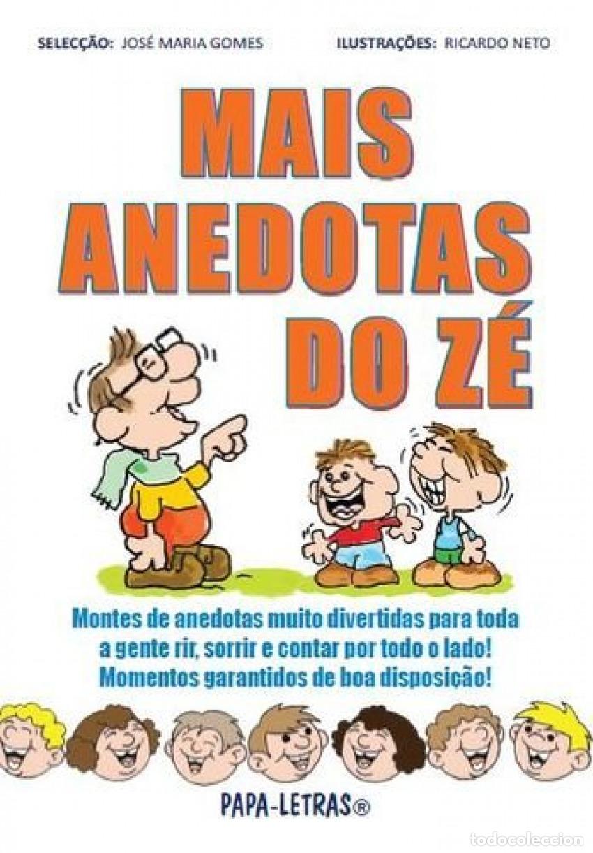 Livros: MAIS ANEDOTAS DO Z&Eacute; - Jos&eacute; Maria Gomes