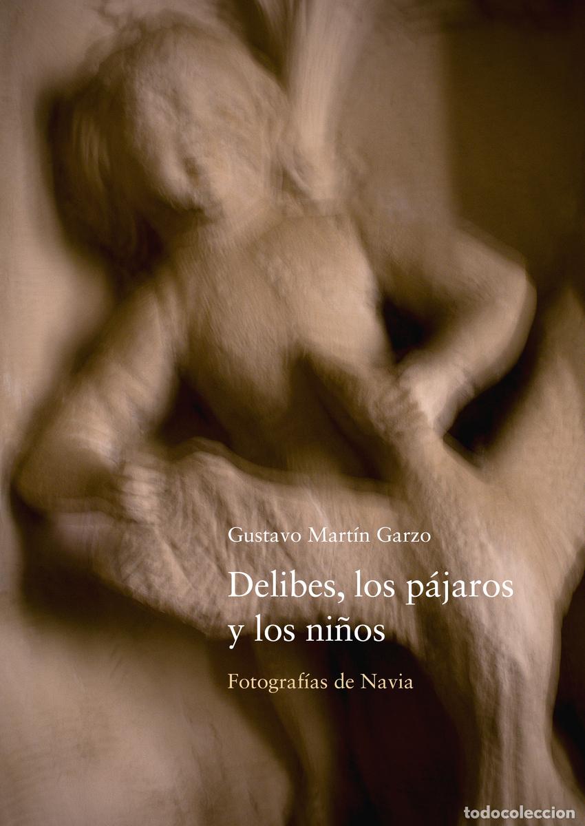 Livros: DELIBES, LOS P&Aacute;JAROS Y LOS NI&Ntilde;OS - Mart&iacute;n Garzo, Gustavo