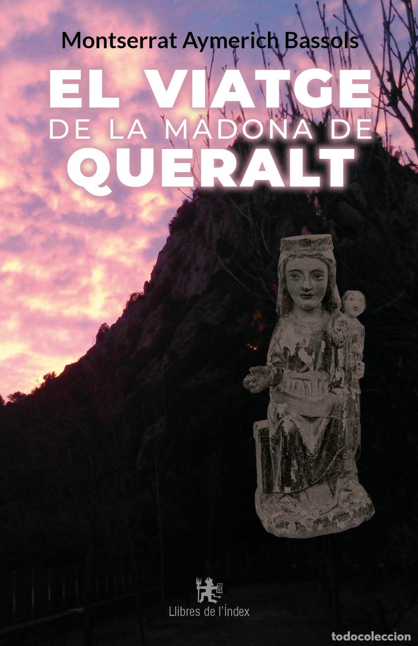 Libros: EL VIATGE DE LA MADONA DE QUERALT - Aymerich Bassols, Montserrat