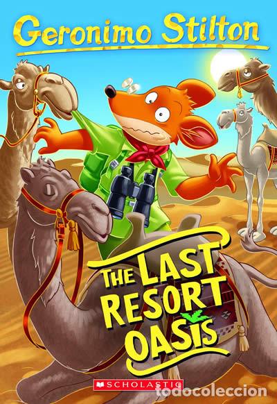Livros: GERONIMO STILTON #77: THE LAST RESORT OASIS - Geronimo Stilton