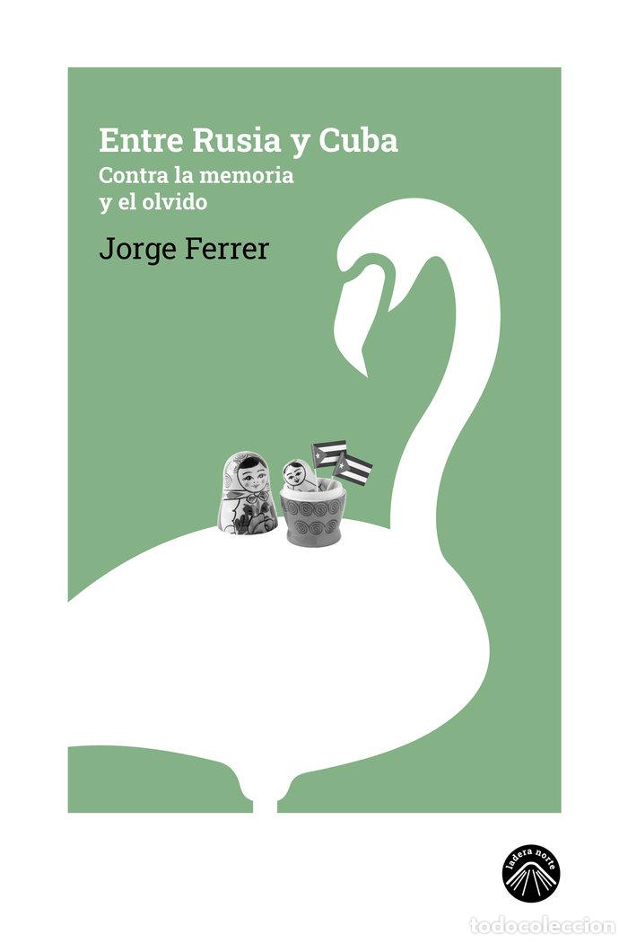 Livros: ENTRE RUSIA Y CUBA - FERRER, JORGE
