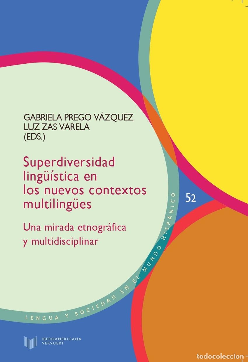 Livros: SUPERDIVERSIDAD LING&Uuml;&Iacute;STICA EN LOS NUEVOS CONTEXTOS MULTILING&Uuml;ES - &acute;VV AA &acute;