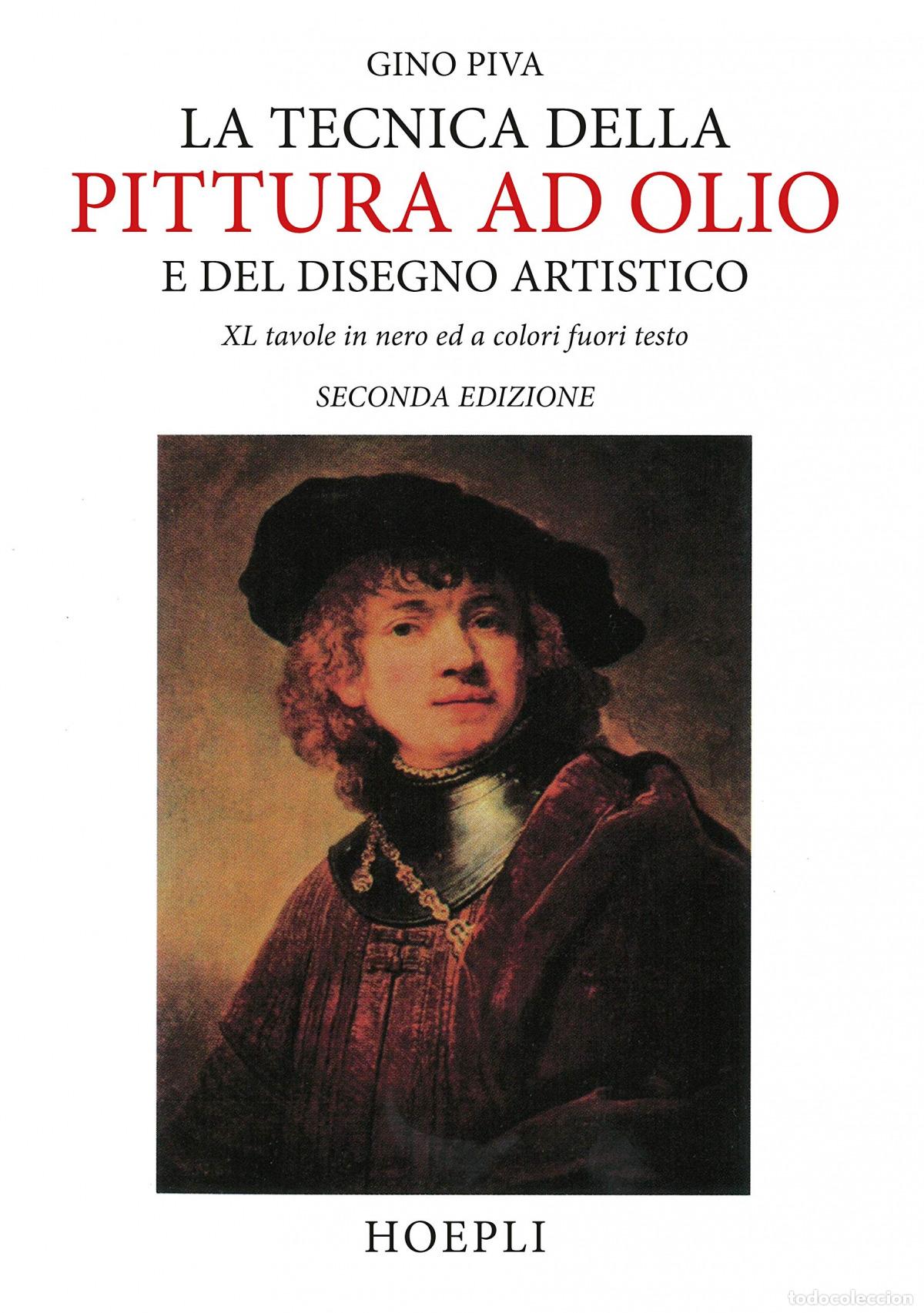 Livros: LA TECNICA DELLA PITTURA AD OLIO E DEL DISEGNO ARTISTICO - Gino, Piva