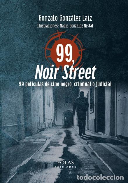 Livros: 99, NOIR STREET - Gonzalo Gonz&aacute;lez Laiz
