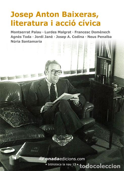 Livros: JOSEP ANTON BAIXERAS, LITERATURA I ACCI&Oacute; C&Iacute;VICA - Sunyer, Mag&iacute;