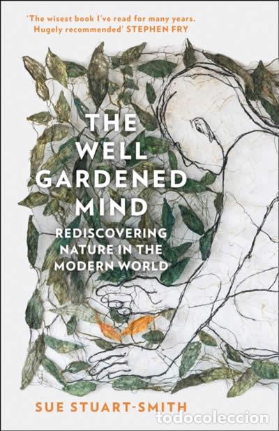 Livros: THE WELL GARDENED MIND - Stuart Smith, Sue