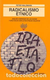 Livros: RADICALISMO &Eacute;TNICO:AN&Aacute;LISIS COMPARADO DE LAS CAUSAS Y EFECTOS EN CONFLICTOS &Eacute;TNICOS VIOLENTOS - Wald