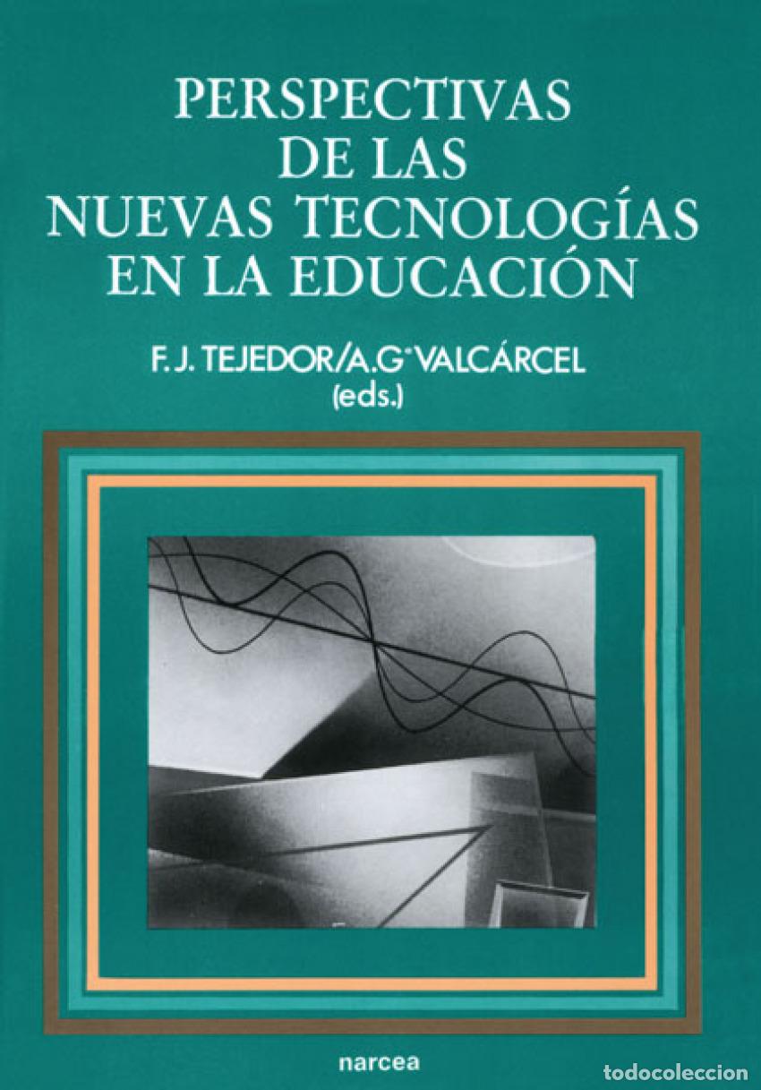 Libros: PERSPECTIVAS NUEVAS TECNOLOGIAS - Tejedor, F J