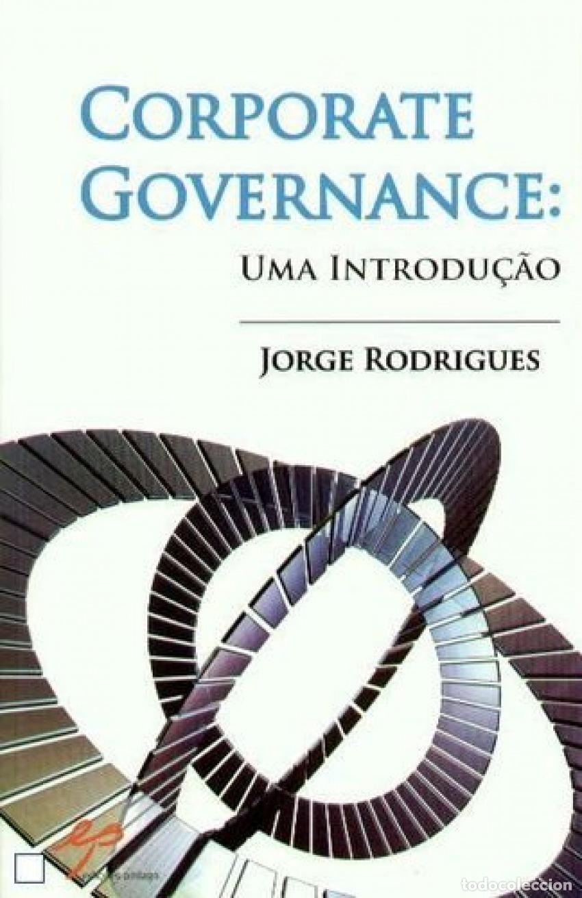 Libros: CORPORATE GOVERNANCE: UMA INTRODU&Ccedil;&Atilde;O - Jorge Rodrigues