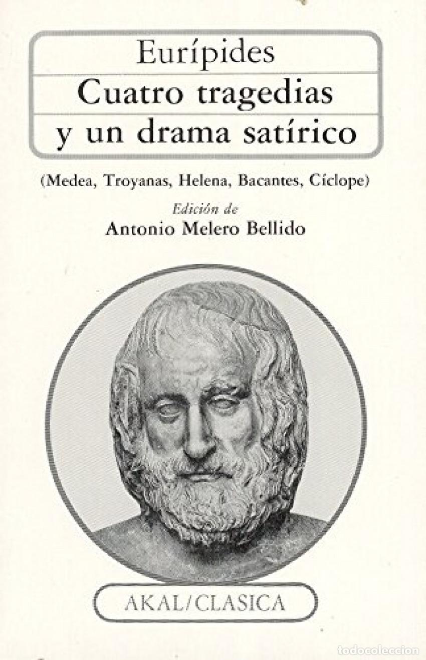 Libros: CUATRO TRAGEDIAS Y UN DRAMA SAT&Iacute;RICO - Eur&iacute;pides