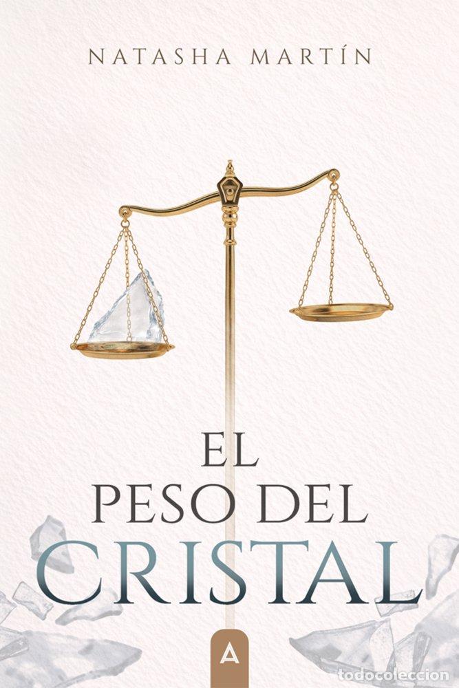 Libros: EL PESO DEL CRISTAL - MARTIN, NATASHA