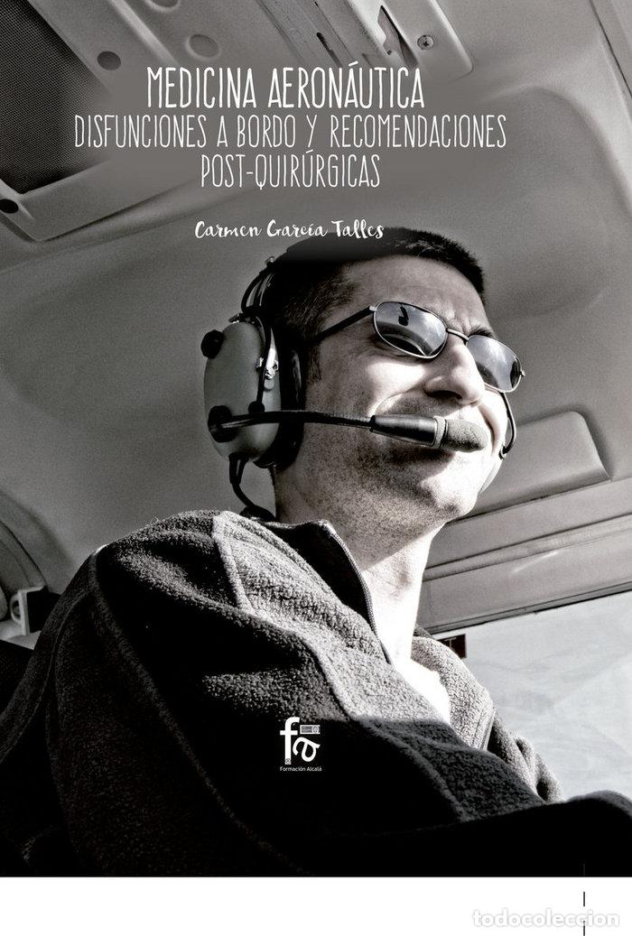 Livres: MEDICINA AERONAUTICA DISFUNCIONES A BORDO Y RECOMENDACIONE - GARCIA TALLES, CARMEN