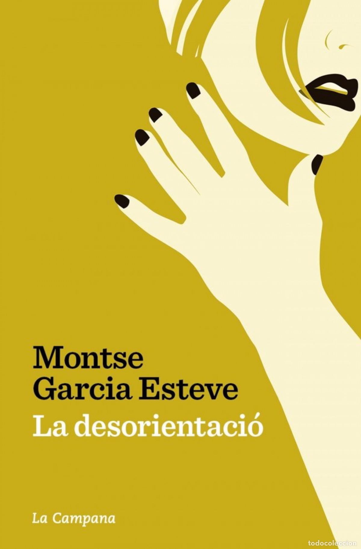 Livres: LA DESORIENTACI&Oacute; - Garc&iacute;a Esteve, Montserrat