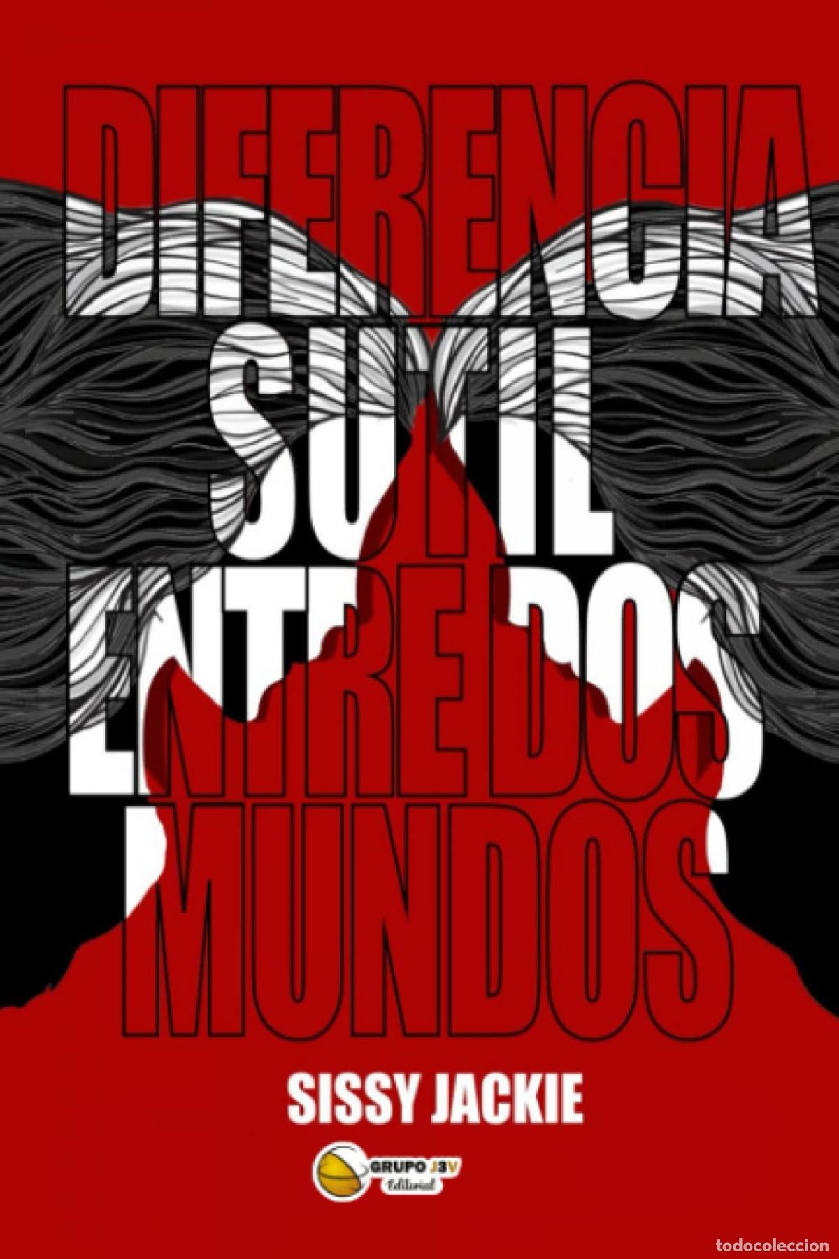 Livres: DIFERENCIA SUTIL ENTRE DOS MUNDOS - Sissy Jackie