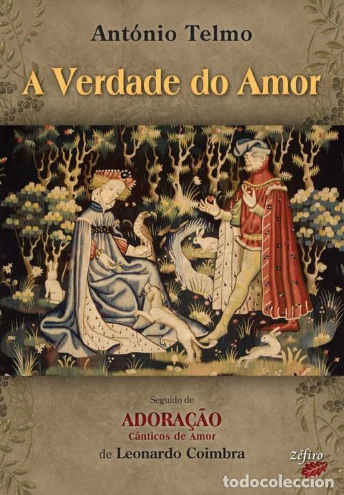 Livres: A VERDADE DO AMOR - TELMO, ANT&Oacute;NIO