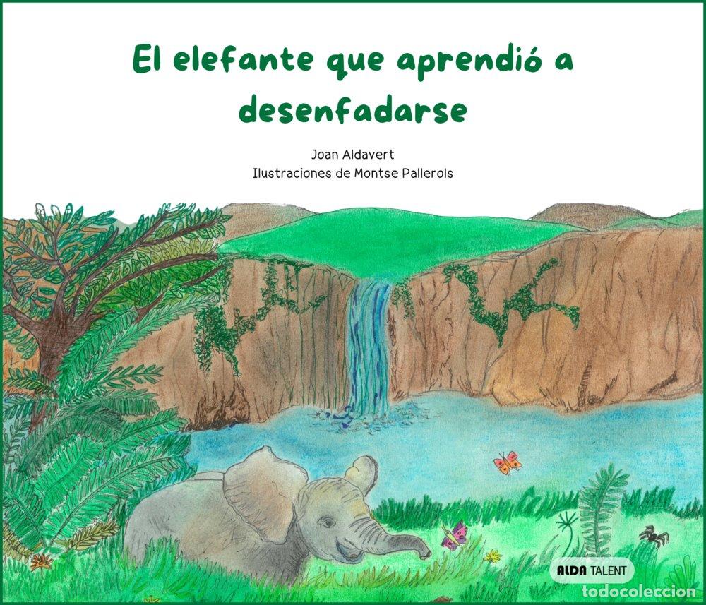 Livres: EL ELEFANTE QUE APRENDIO A DESENFADARSE - ALDAVERT PALLEROLS, JOAN