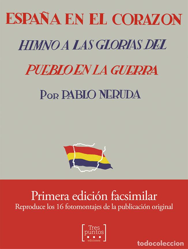 Libros: ESPA&Ntilde;A EN EL CORAZON - NERUDA, PABLO