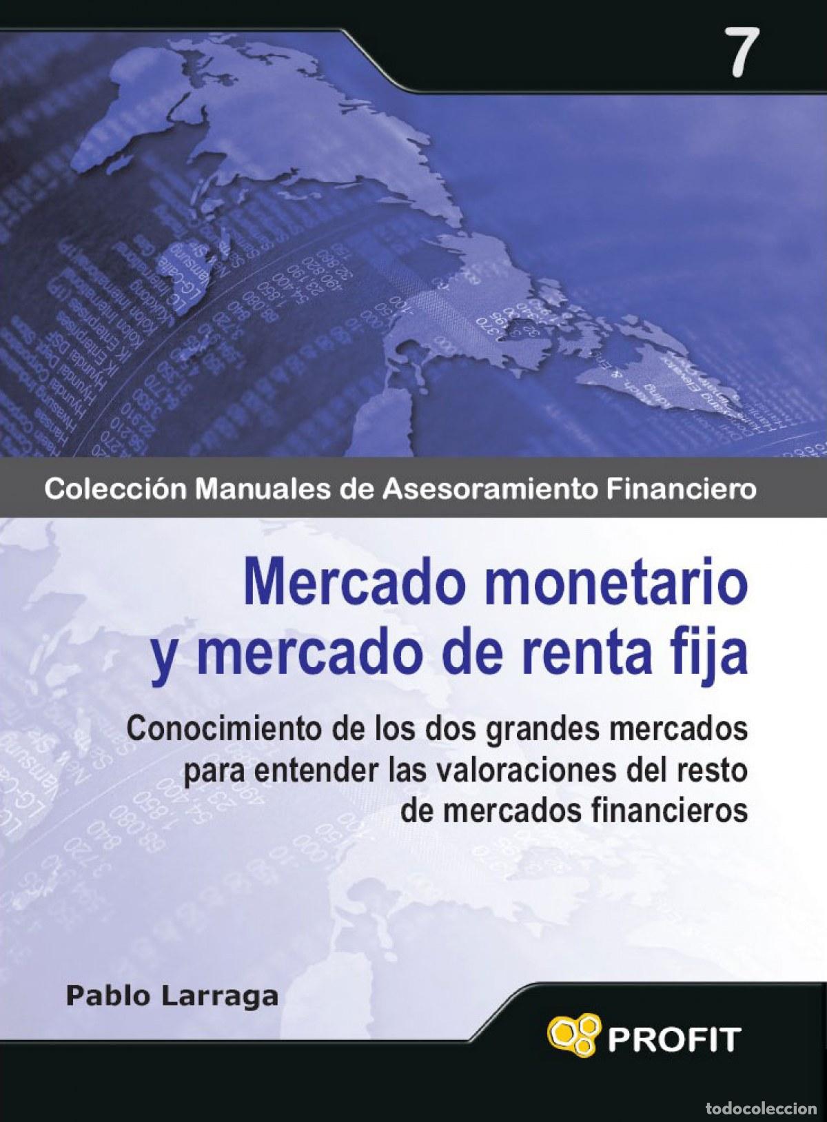 Libri: MERCADO MONETARIO Y MERCADO DE RENTA FIJA - Larraga, Pablo