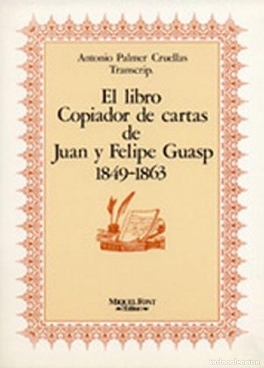 Libri: LIBRO COPIADOR CARTAS J.GUASP - Palmer, Transcr A