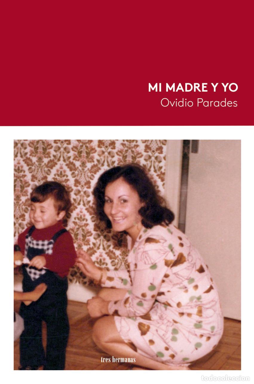 Libros: MI MADRE Y YO - Parades, Ovidio