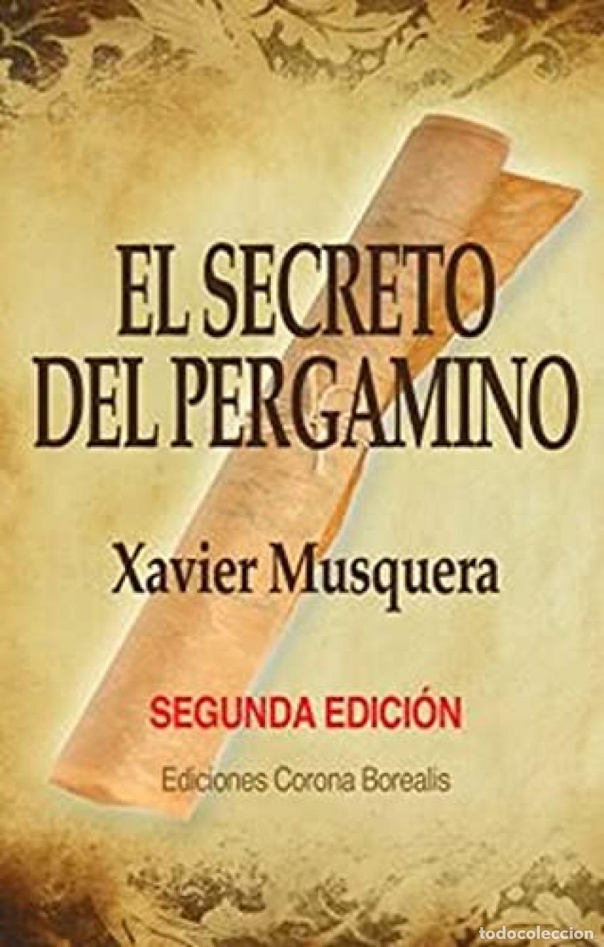 Livros: EL SECRETO DEL PERGAMINO - Xavier Musquera