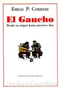 Livros: GAUCHO DESDE SUS ORIGENES H - CORBIERE, EMILIO P.