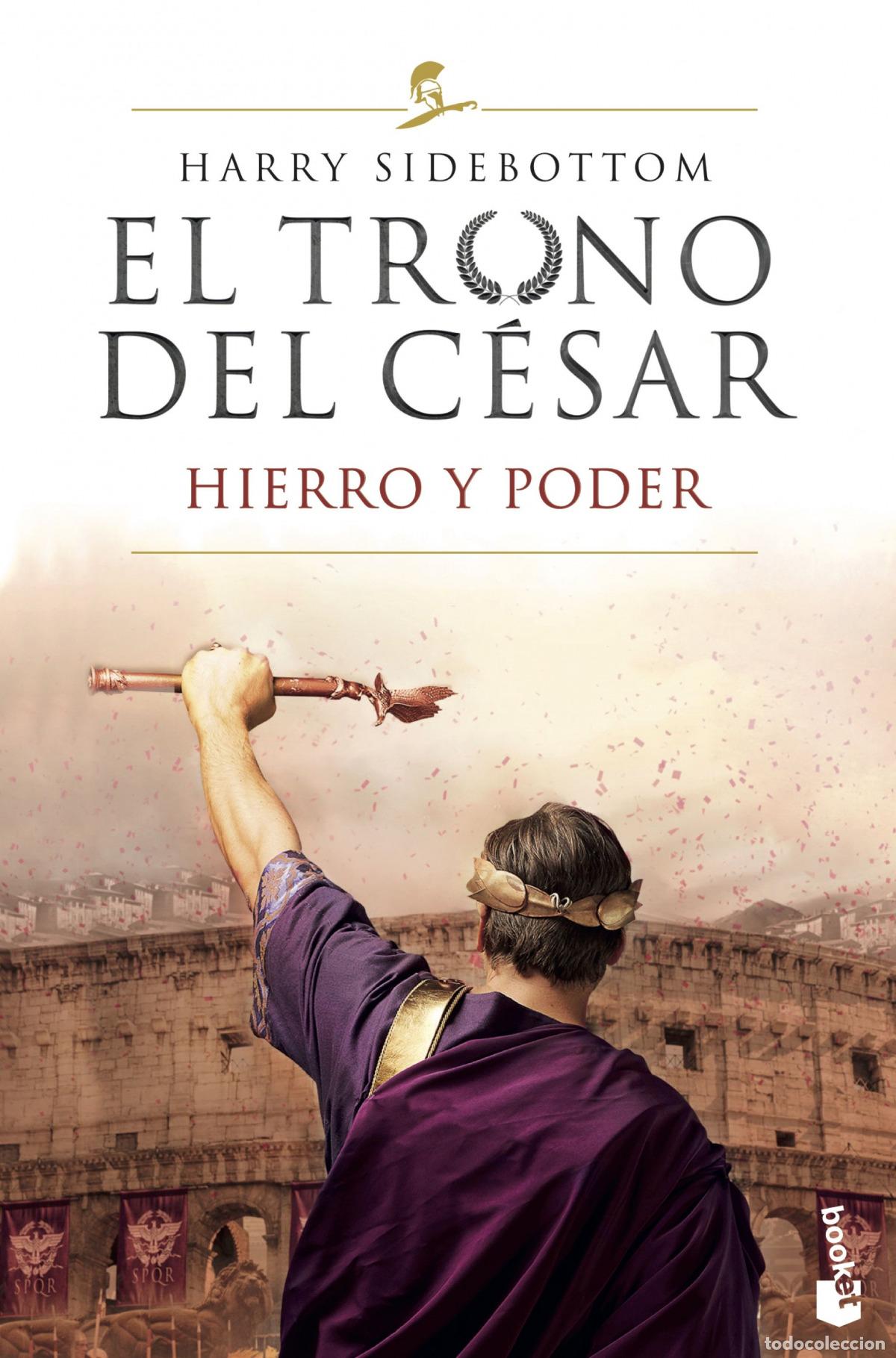 Livros: EL TRONO DEL C&Eacute;SAR. HIERRO Y PODER - Sidebottom, Harry