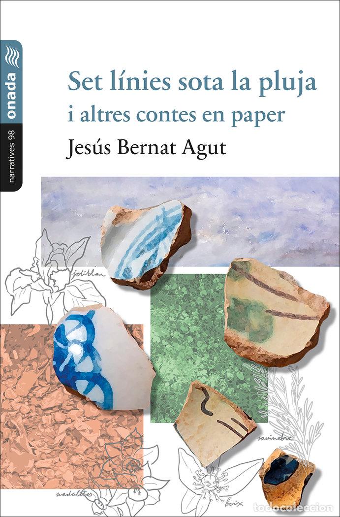 Libri: SET LINIES SOTA LA PLUJA I ALTRES CONTES EN PAPER - BERNAT AGUT, JESUS