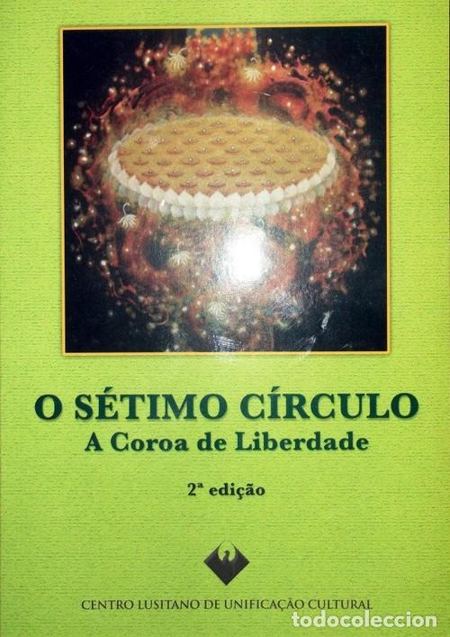 Libros: O S&Eacute;TIMO C&Iacute;RCULO: A COROA DE LIBERDADE - Anacleto, Jos&eacute; Manuel