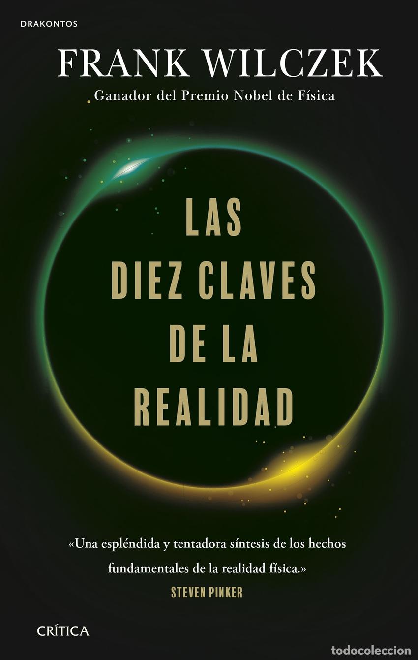 Livros: LAS DIEZ CLAVES DE LA REALIDAD - Wilczek, Frank